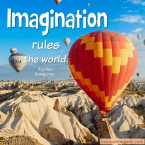 Imagination rules the world