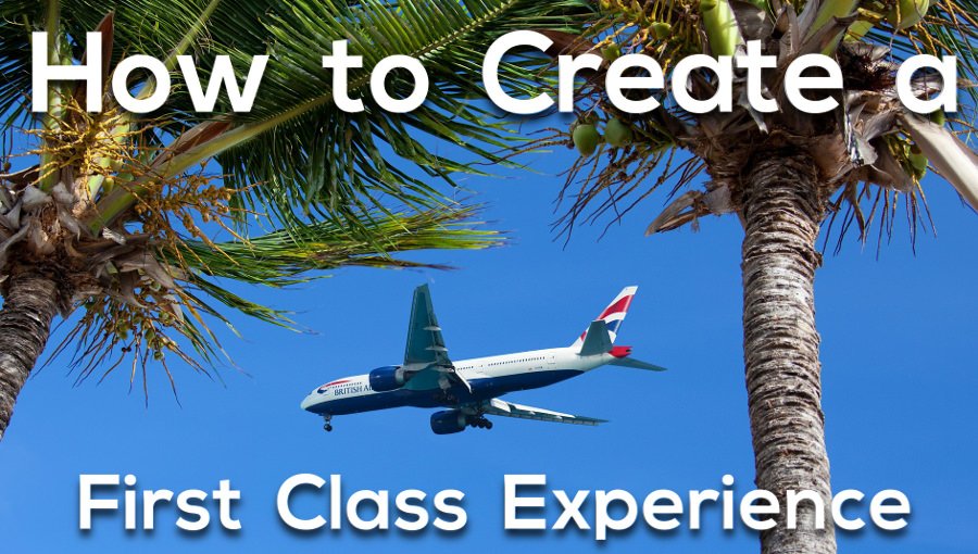 Think First Class Thoughts to Create a First Class Experience