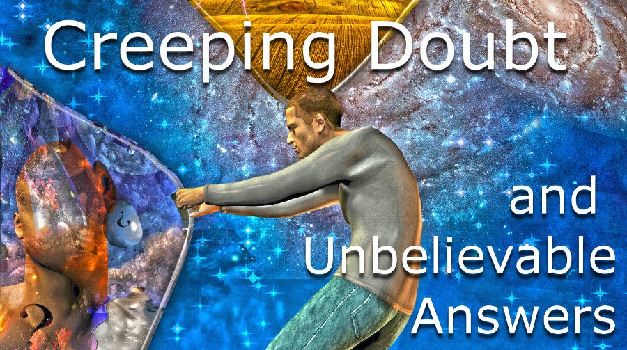 Man seeking answers to creeping doubt about reality